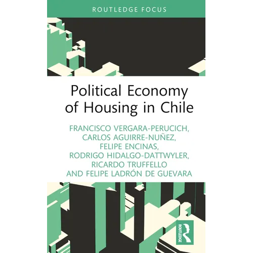 Political Economy of Housing in Chile - Hardcover