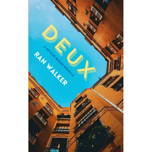 Deux: A 50 x 50 Micro Novella - Paperback