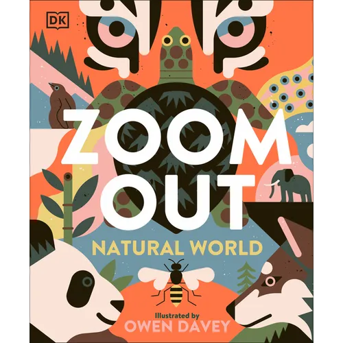 Zoom Out Natural World: Discover 12 Iconic Animals and Their Incredible Ecosystems - Hardcover