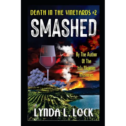 Smashed: A Jessica Sanderson Death in the Vineyard Mystery #2 - Paperback