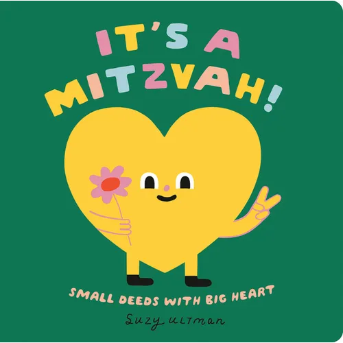 It's a Mitzvah!: Small Deeds with Big Heart - Board Book