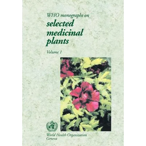 Who Monographs on Selected Medicinal Plants [Op] - Paperback