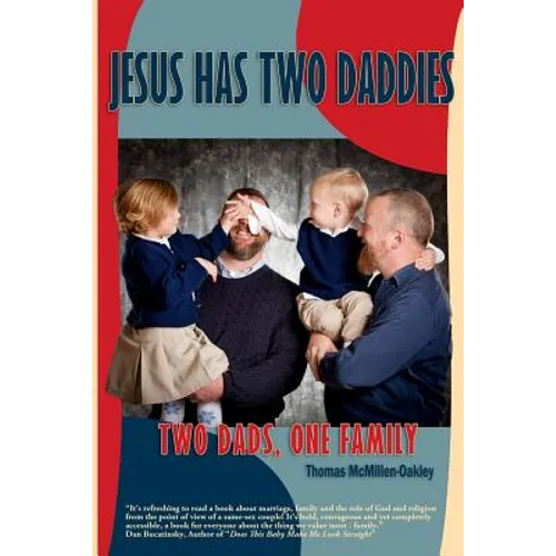 Jesus Has Two Daddies: Two Dads, One Family - Paperback