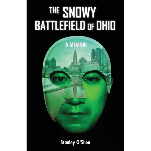 The Snowy Battlefield of Ohio: A Memoir - Paperback