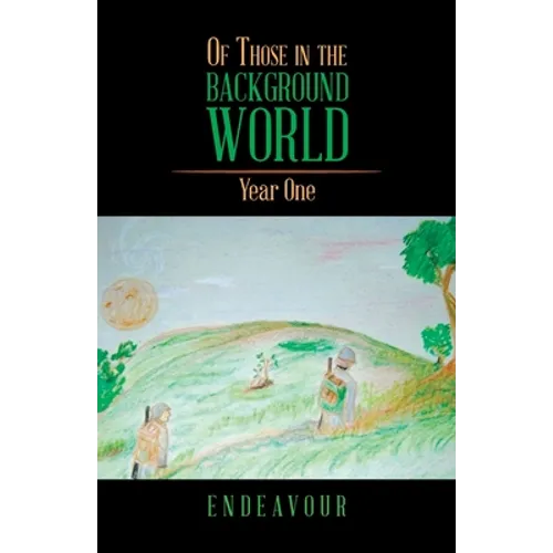 Of Those in the Background World: Year One - Paperback