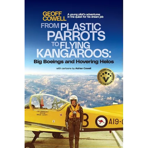 From Plastic Parrots to Flying Kangaroos: Big Boeings and Hovering Helos - Paperback