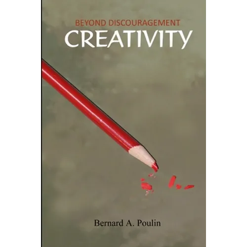 Beyond Discouragement - Creativity - Paperback