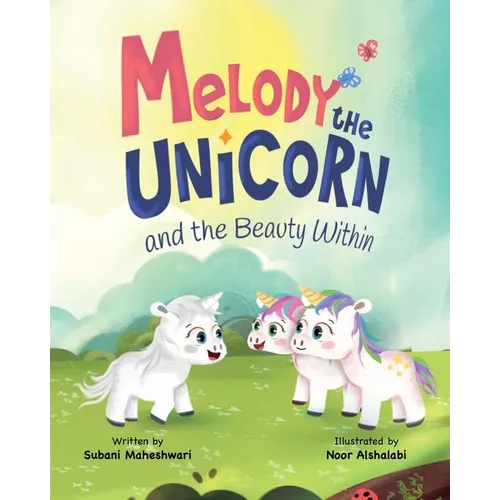 Melody the Unicorn and the Beauty Within - Paperback