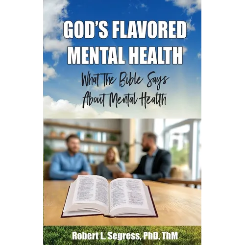 God's Flavored Mental Health: What the Bible Says About Mental Health