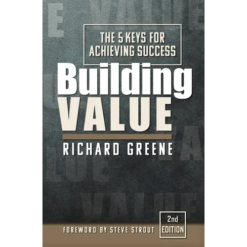 Building Value: The 5 Keys for Achieving Success - Paperback