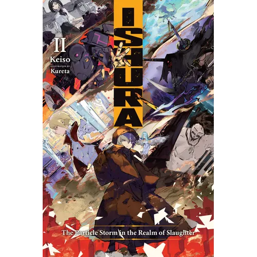 Ishura, Vol. 2: The Particle Storm in the Realm of Slaughter Volume 2 - Paperback