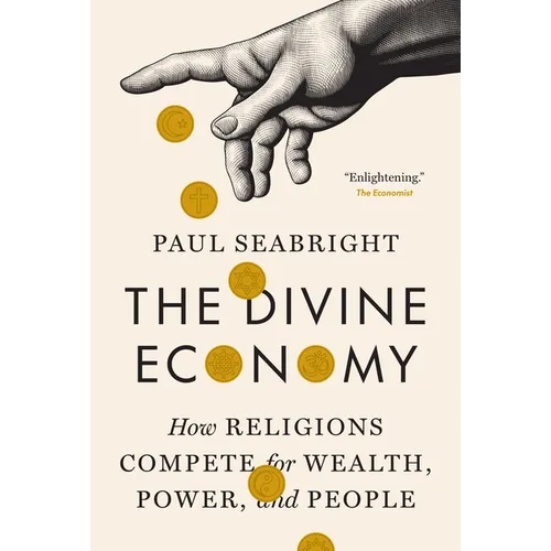 The Divine Economy: How Religions Compete for Wealth, Power, and People - Paperback