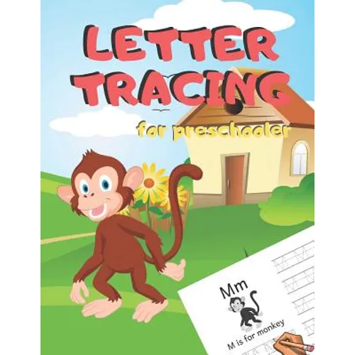 Letter Tracing for Preschoolers: Handwriting Practice Alphabet Workbook for Kids Ages 3-5, Toddlers, Nursery, Kindergartens, Homeschool - Learning to - Paperback