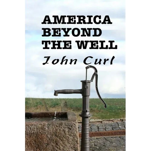 America Beyond the Well: poems and transformations - Paperback