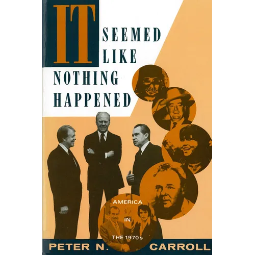 It Seemed Like Nothing Happened: America in the 1970s - Paperback
