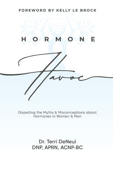 Hormone Havoc: Dispelling the Myths & Misconceptions about Hormones in Women and Men - Paperback