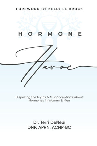 Hormone Havoc: Dispelling the Myths & Misconceptions about Hormones in Women and Men - Paperback