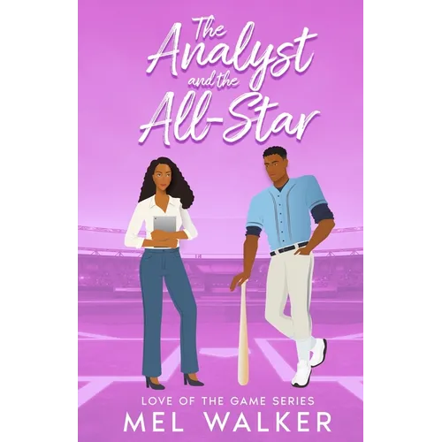 The Analyst and The All-Star: A Love of the Game Sports Romance - Paperback
