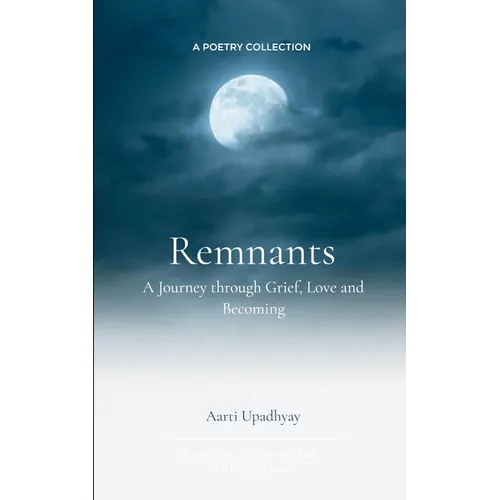 Remnants: A Journey through Grief, Love and Becoming - Paperback