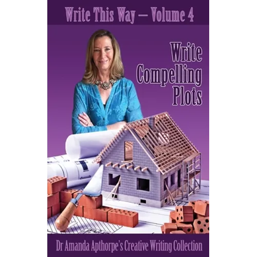 Write Compelling Plots - Hardcover