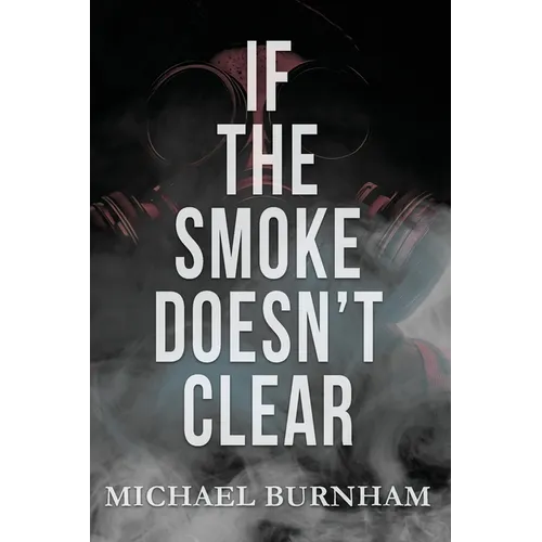 If The Smoke Doesn't Clear - Paperback