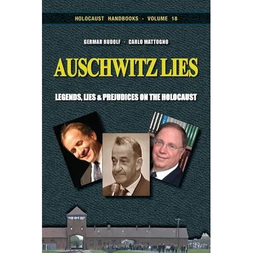 Auschwitz Lies: Legends, Lies, and Prejudices on the Holocaust - Paperback