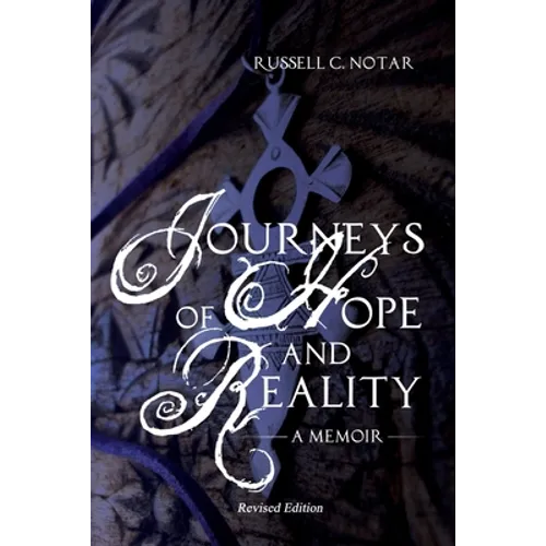 Journeys of Hope and Reality: A Memoir: Revised Edition - Paperback