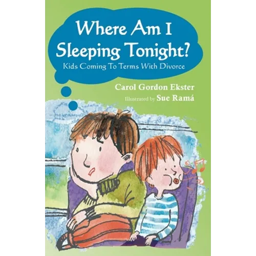Where Am I Sleeping Tonight?: Kids Coming To Terms With Divorce - Paperback