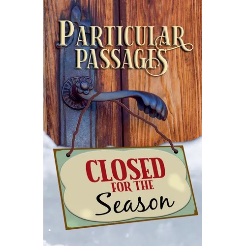 Particular Passages: Closed for the Season - Paperback