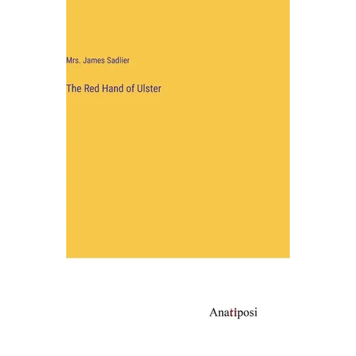 The Red Hand of Ulster - Hardcover