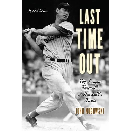 Last Time Out: Big-League Farewells of Baseball's Greats - Paperback