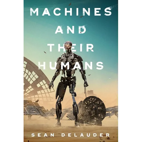 Machines and Their Humans - Paperback