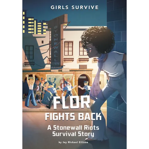 Flor Fights Back: A Stonewall Riots Survival Story - Hardcover