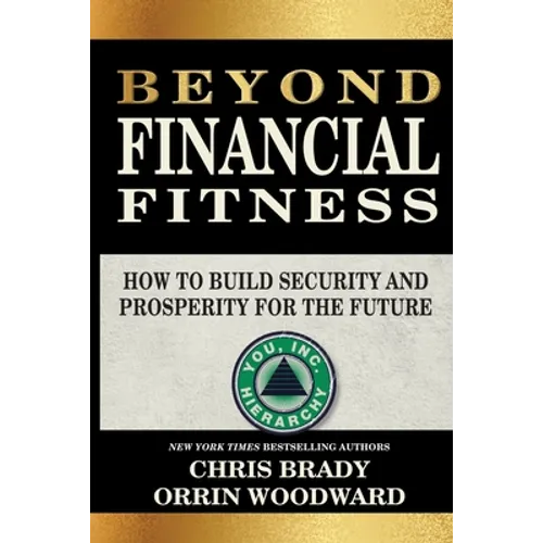 Beyond Financial Fitness: How to Build Security and Prosperity for the Future - Paperback