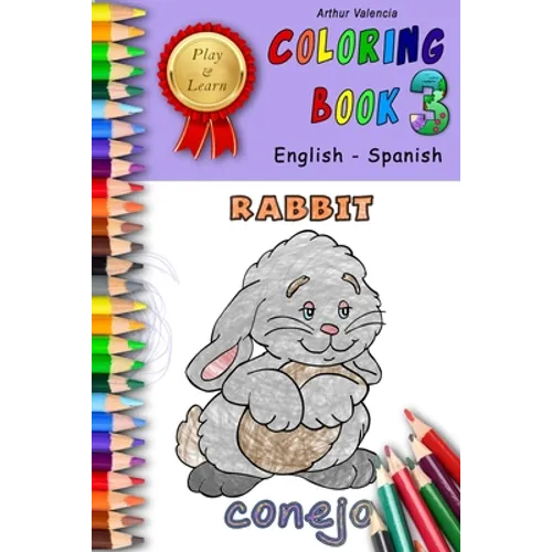 Play & Learn Coloring Book 3: English - Spanish - Paperback