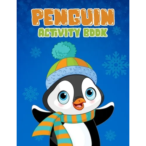 Penguin Activity Book: Childrens Coloring And Activity Pages, Reindeer, Penguin, Owl Illustrations And Designs To Color - Paperback