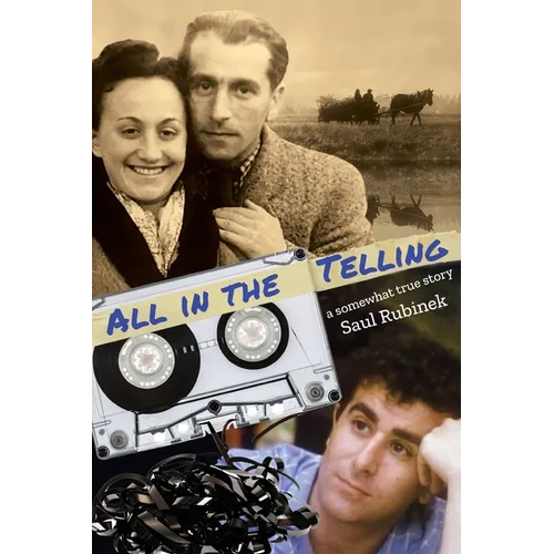 All in the Telling: a somewhat true story - Paperback