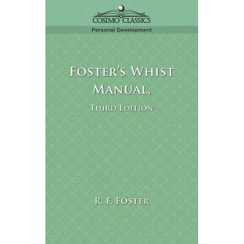 Foster's Whist Manual, Third Edition - Paperback