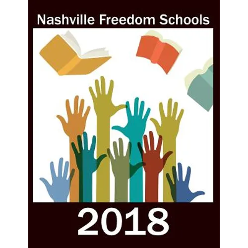 Nashville Freedom Schools 2018 - Paperback