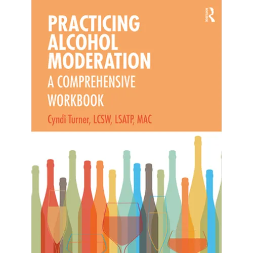 Practicing Alcohol Moderation: A Comprehensive Workbook - Paperback