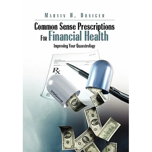Common Sense Prescriptions For Financial Health - Paperback