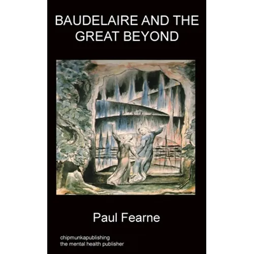Baudelaire and the Great Beyond - Paperback