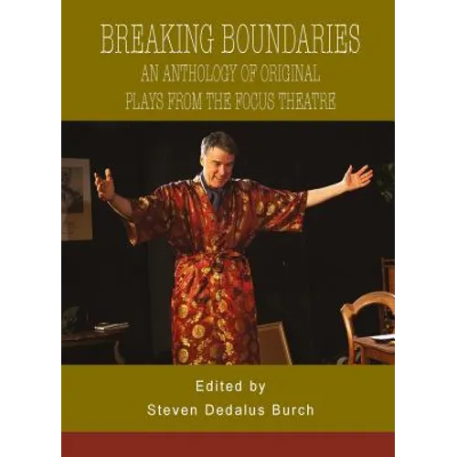 Breaking Boundaries: An Anthology of Original Plays from The Focus Theatre - Paperback