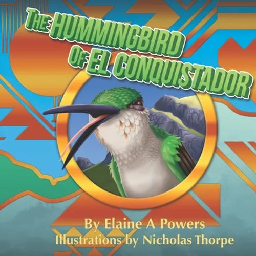 The Hummingbird of El Conquistador - Paperback