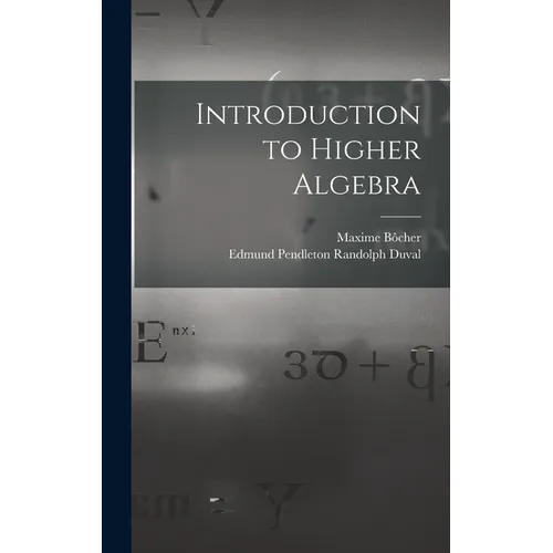 Introduction to Higher Algebra - Hardcover