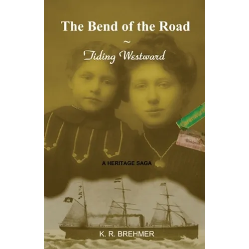 The Bend of the Road: Tiding Westward - Paperback
