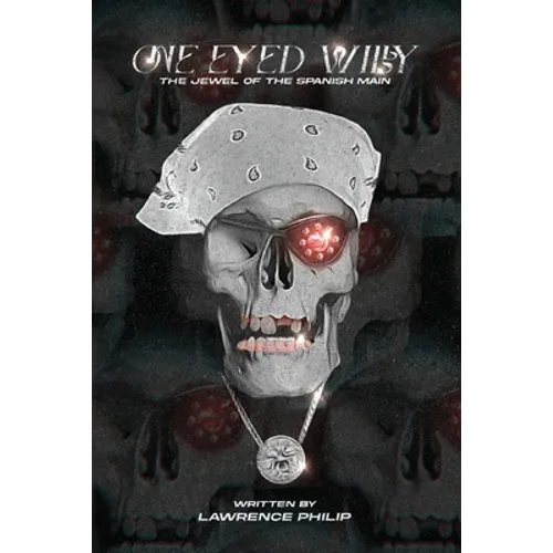 One Eyed Willy: The Jewel of the Spanish Main - Paperback