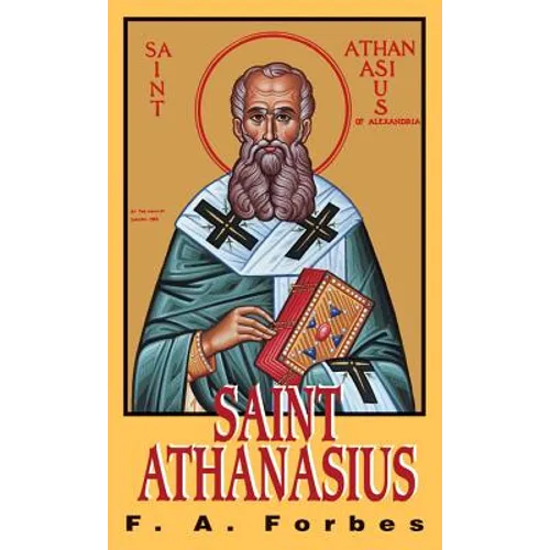 St. Athanasius: The Father of Orthodoxy - Paperback