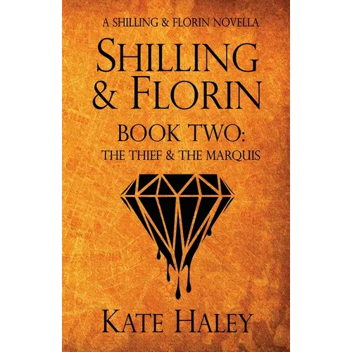 Shilling & Florin Book Two: The Thief & the Marquis - Paperback