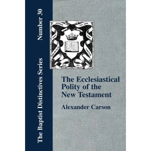 Ecclesiastical Polity of the New Testament - Paperback